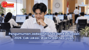 Pengumuman Jadwal SKD Sekolah Kedinasan 2026, Cek Lokasi, Waktu, dan Sesi Ujian