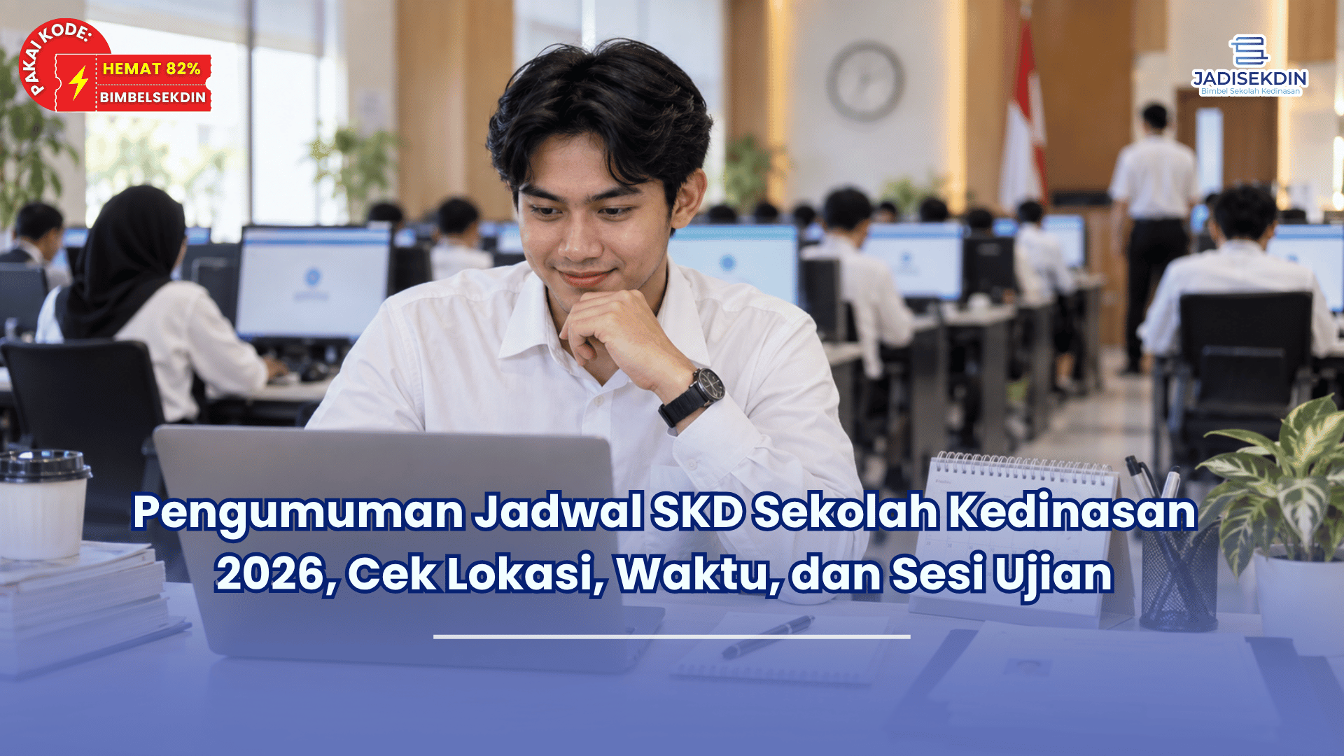 Pengumuman Jadwal SKD Sekolah Kedinasan 2026, Cek Lokasi, Waktu, dan Sesi Ujian