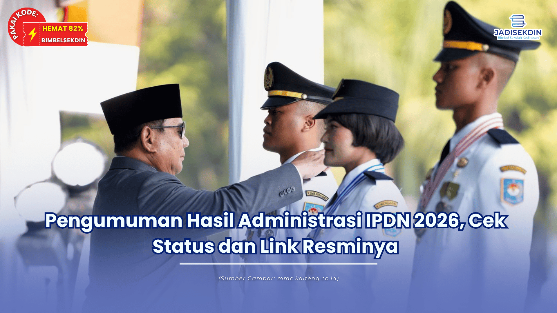 Pengumuman Hasil Administrasi IPDN 2026, Cek Status dan Link Resminya