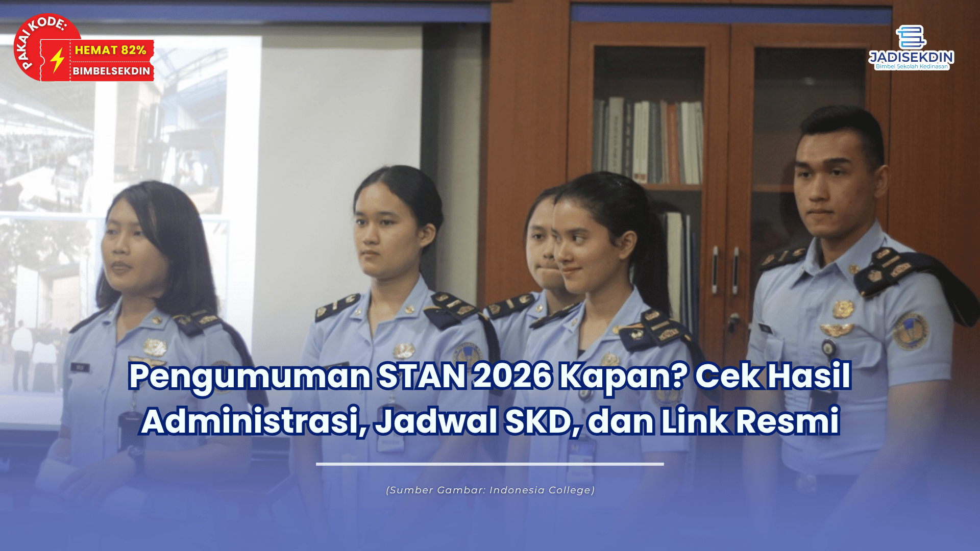 Pengumuman STAN 2026 Kapan Cek Hasil Administrasi, Jadwal SKD, dan Link Resmi