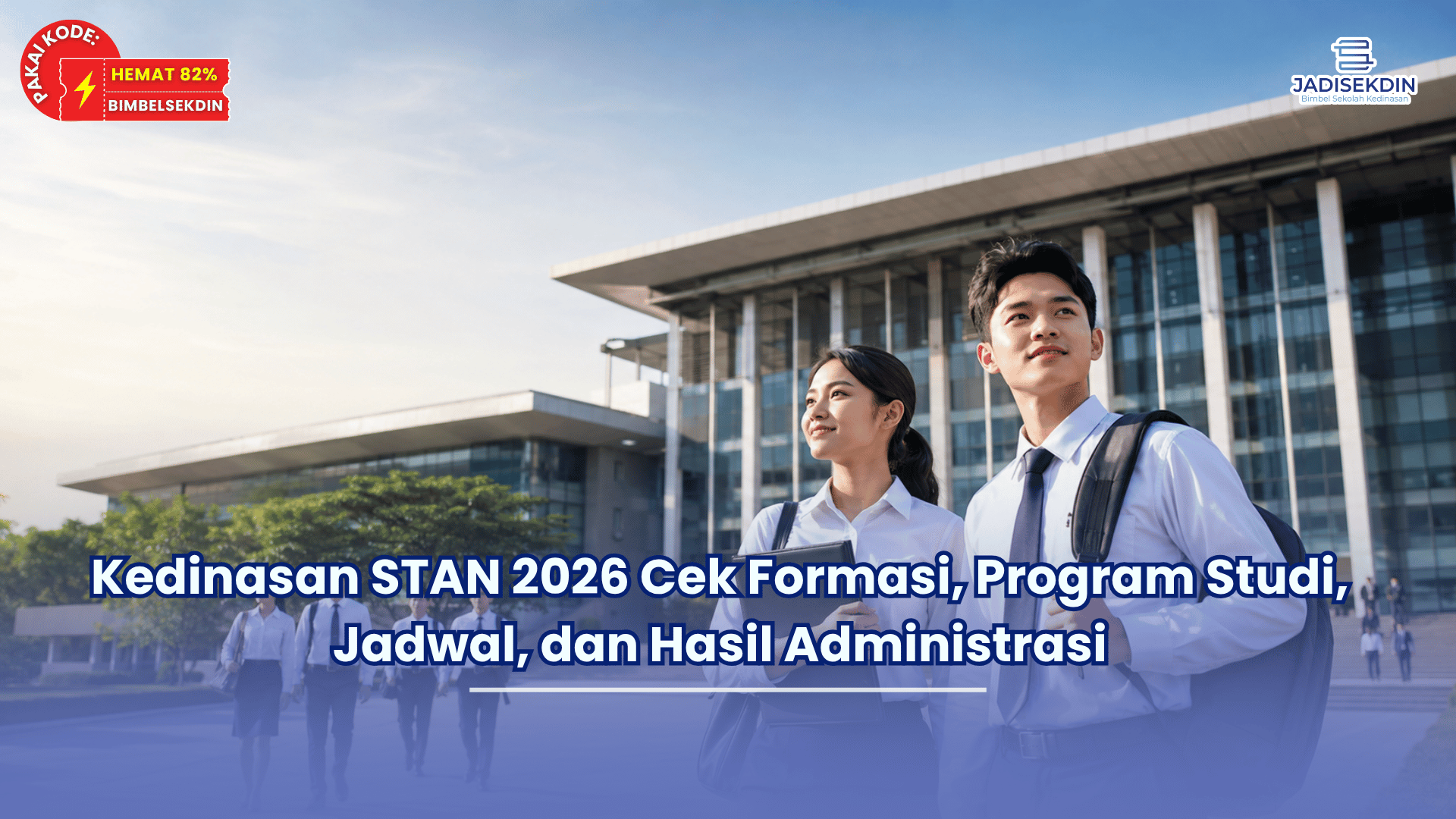 Kedinasan STAN 2026 Cek Formasi, Program Studi, Jadwal, dan Hasil Administrasi