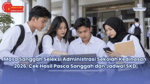Masa Sanggah Seleksi Administrasi Sekolah Kedinasan 2026, Cek Hasil Pasca Sanggah dan Jadwal SKD
