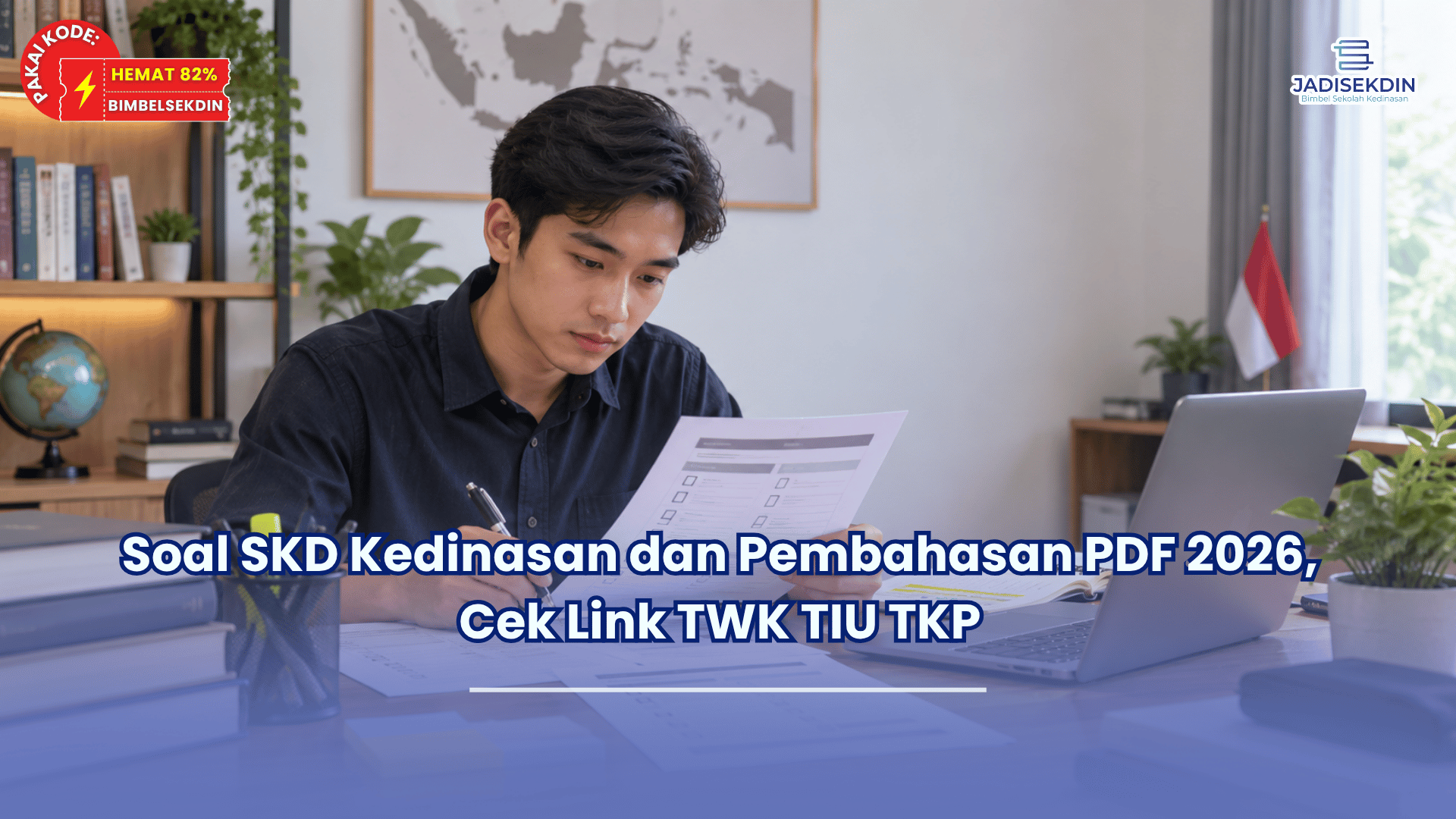 Soal SKD Kedinasan dan Pembahasan PDF 2026, Cek Link TWK TIU TKP
