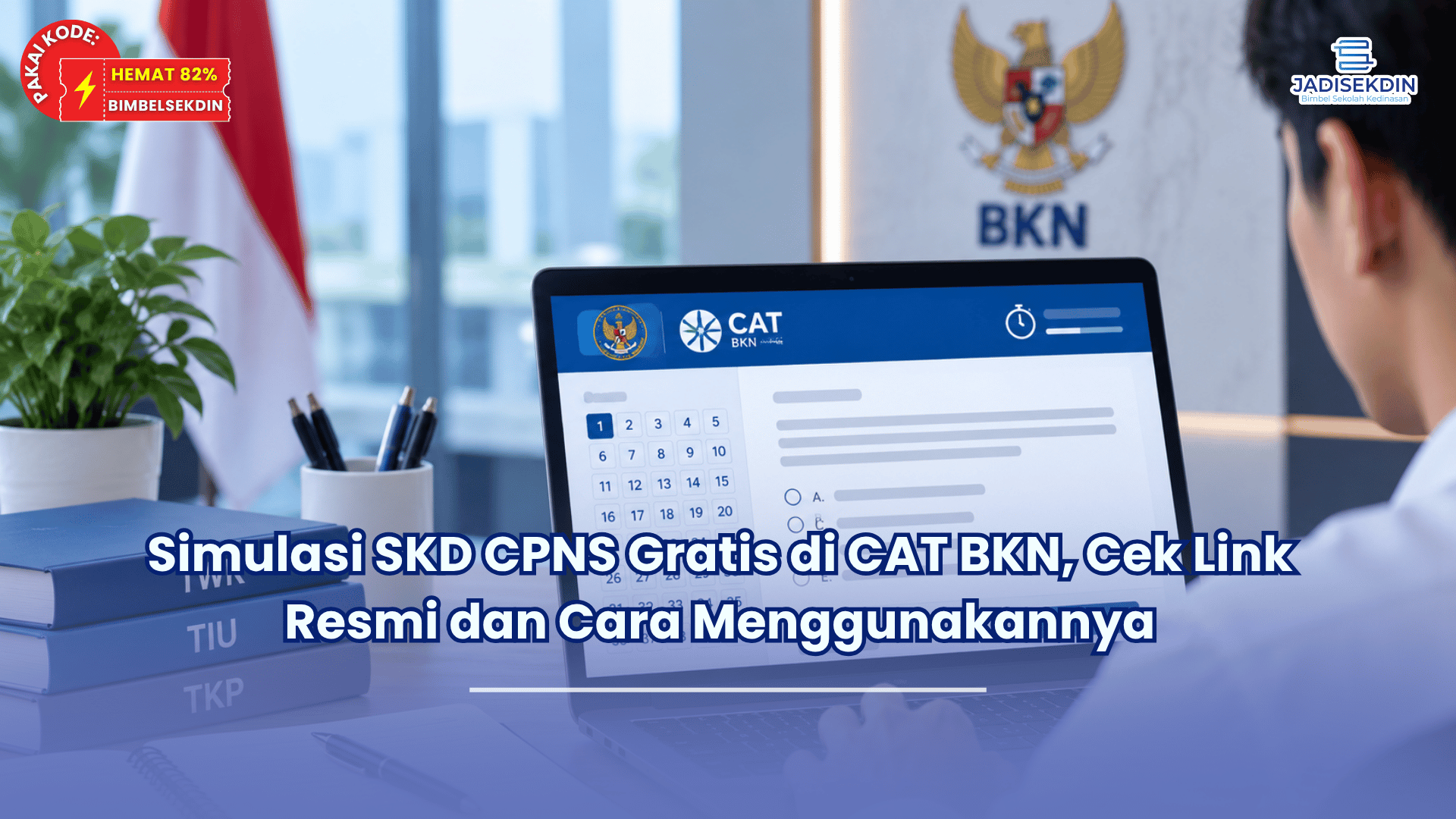 Simulasi SKD CPNS Gratis di CAT BKN, Cek Link Resmi dan Cara Menggunakannya