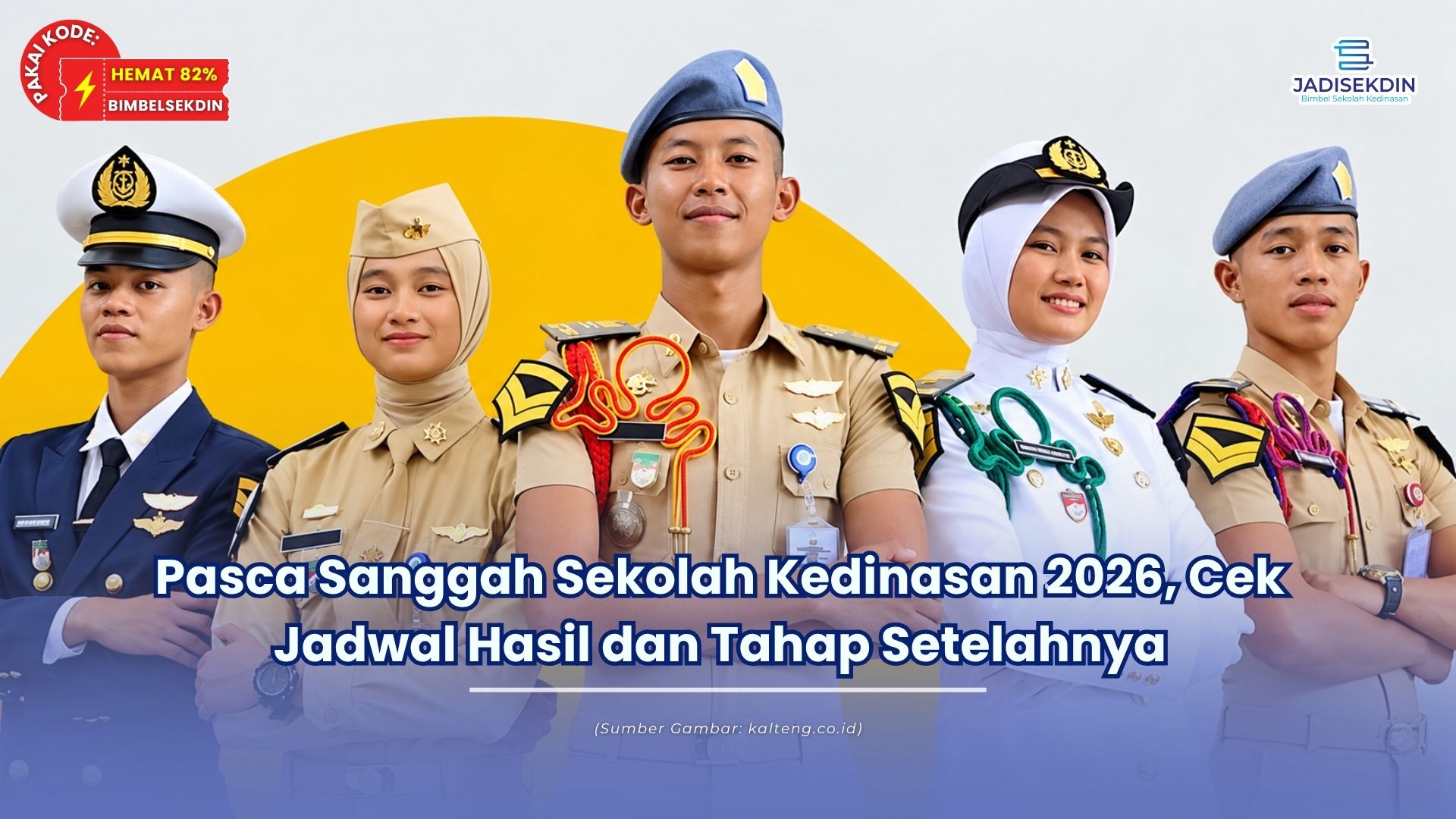 Pasca Sanggah Sekolah Kedinasan 2026, Cek Jadwal Hasil dan Tahap Setelahnya