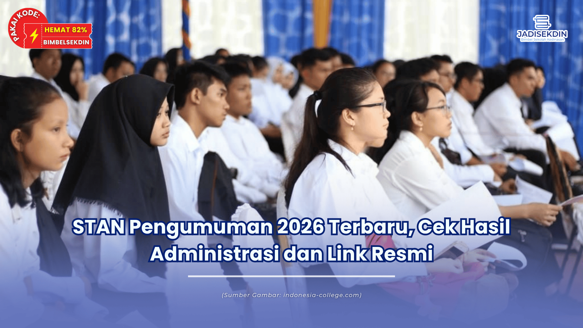 STAN Pengumuman 2026 Terbaru, Cek Hasil Administrasi dan Link Resmi