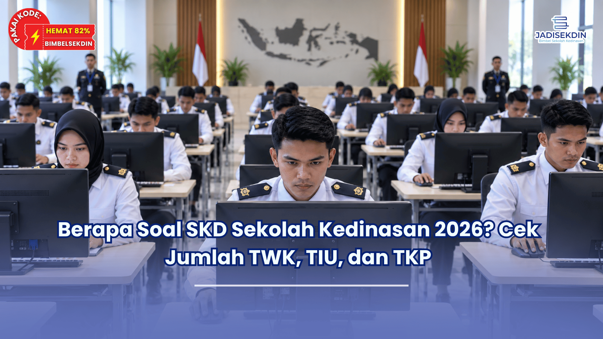 Berapa Soal SKD Sekolah Kedinasan 2026? Cek Jumlah TWK, TIU, dan TKP