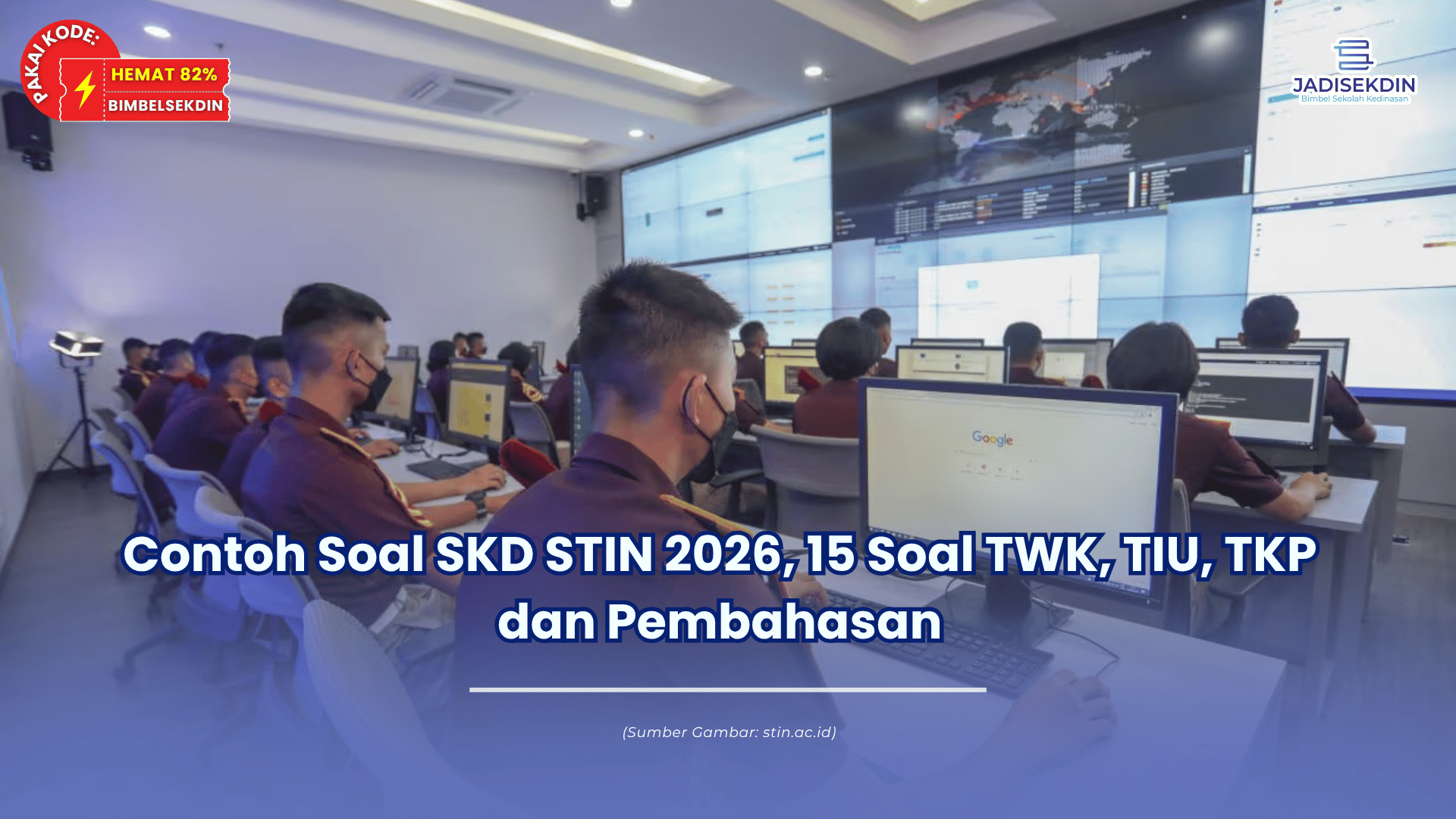 Contoh Soal SKD STIN 2026, 15 Soal TWK, TIU, TKP dan Pembahasan