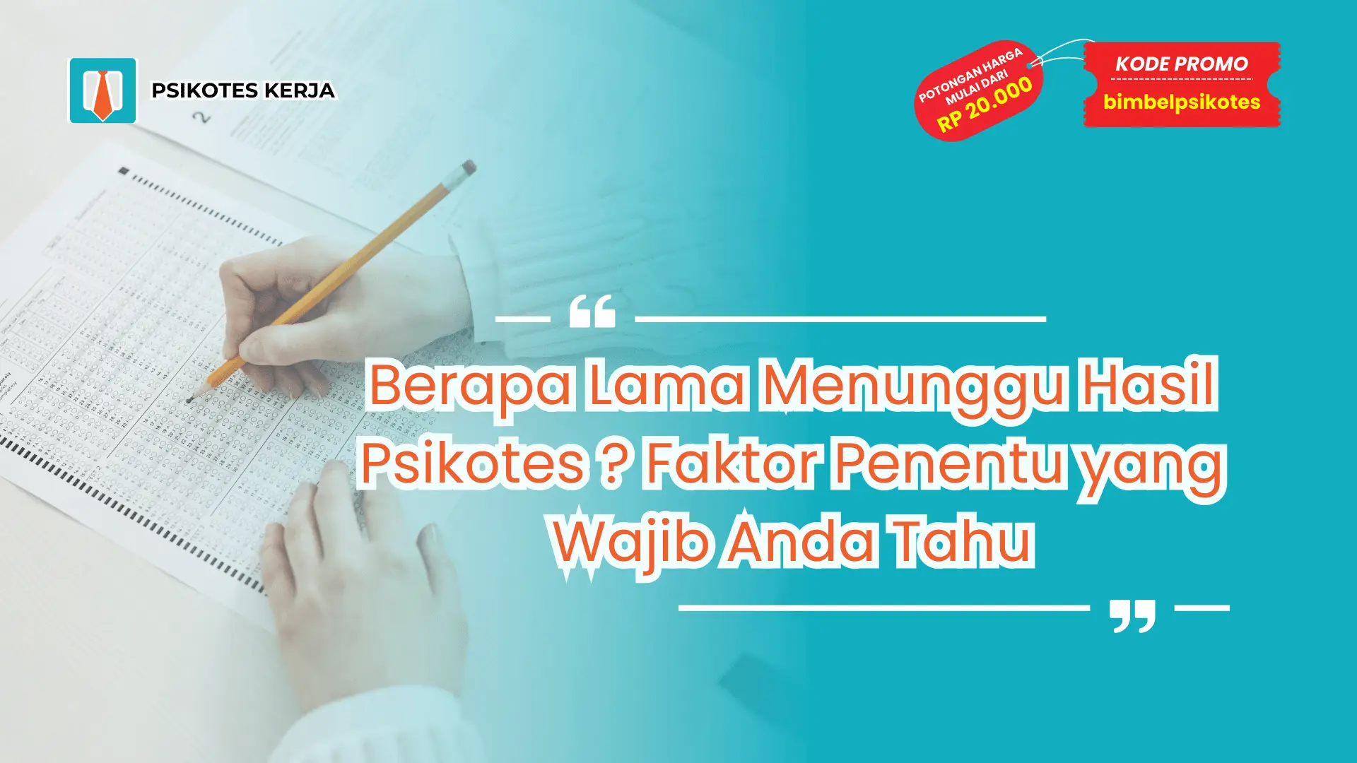 Berapa Lama Menunggu Hasil Psikotes