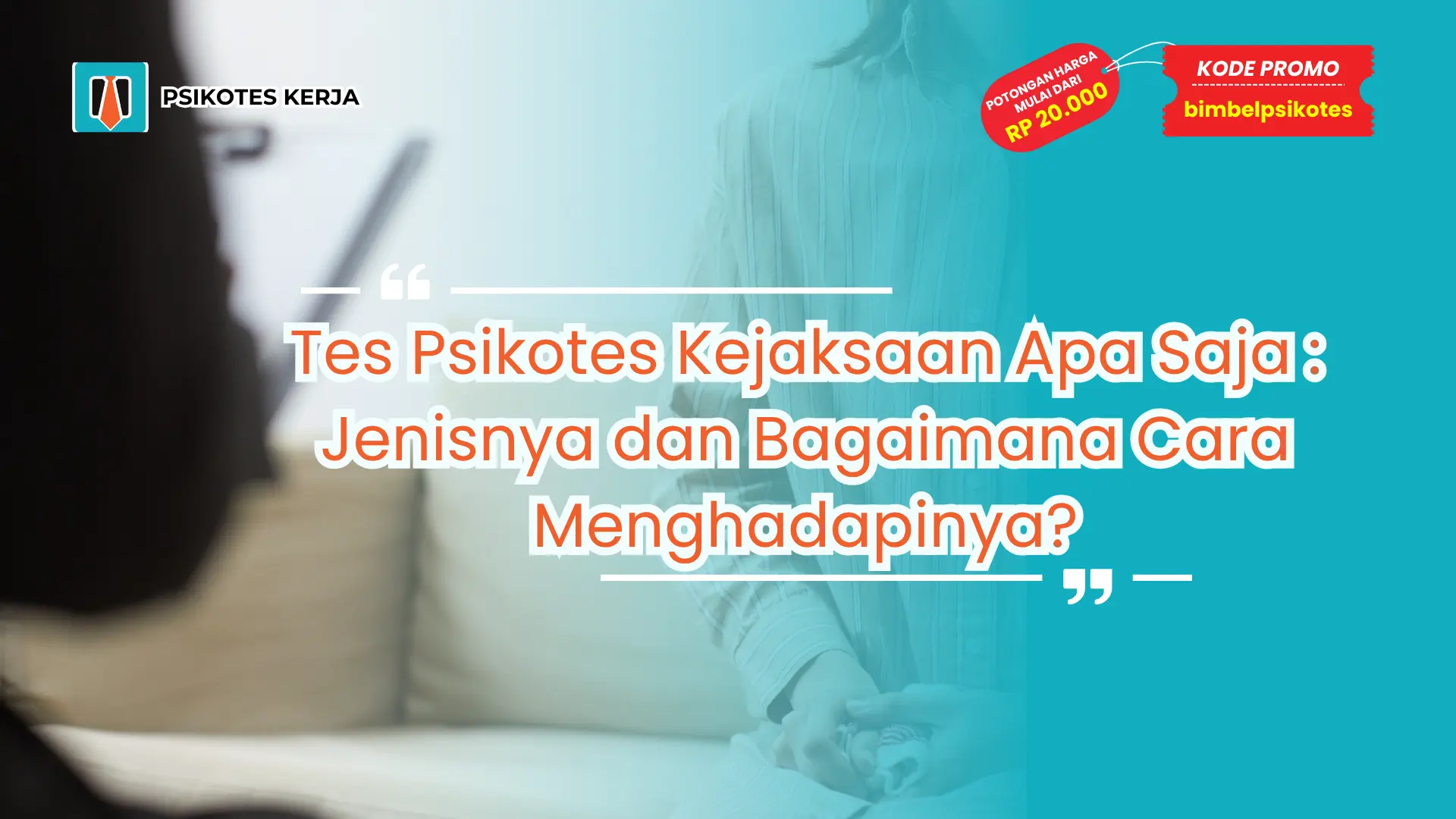 Tes Psikotes Kejaksaan Apa Saja