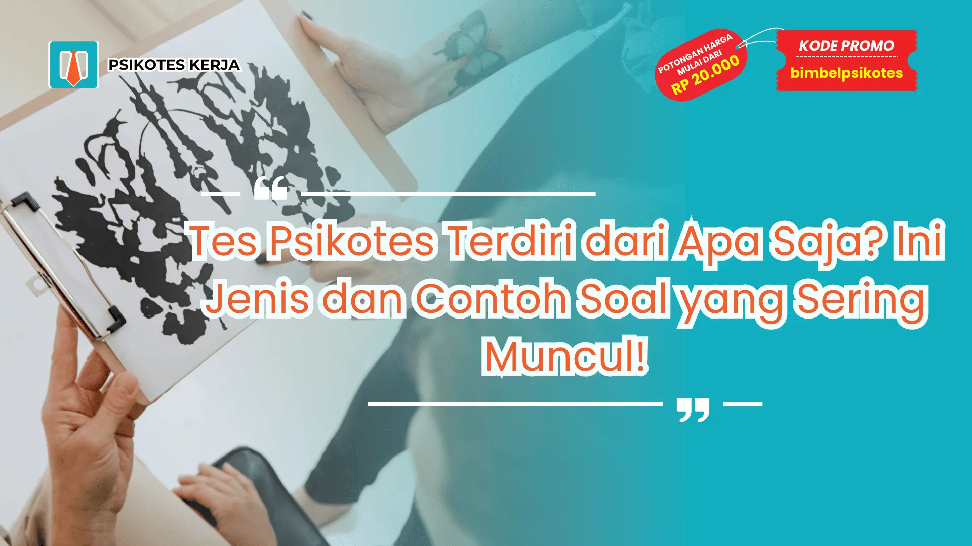 Tes Psikotes Terdiri dari Apa Saja?
