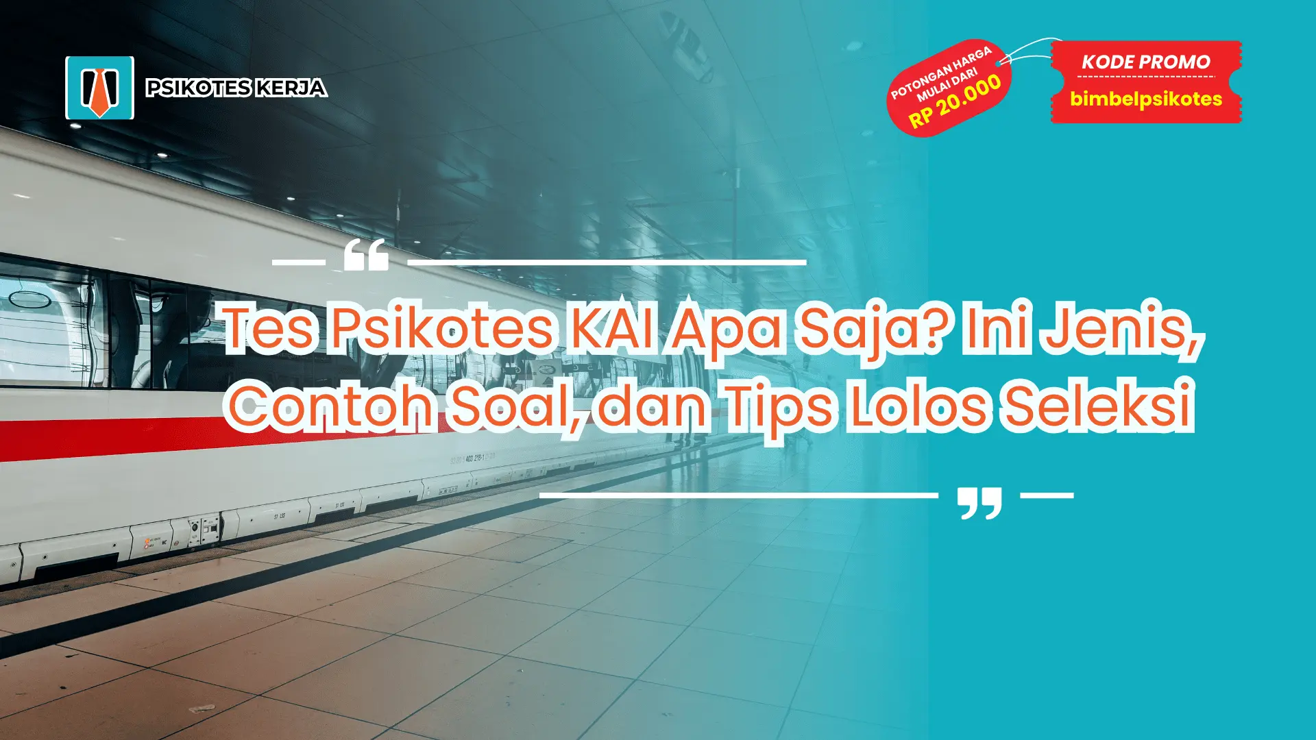 Tes Psikotes KAI Apa Saja
