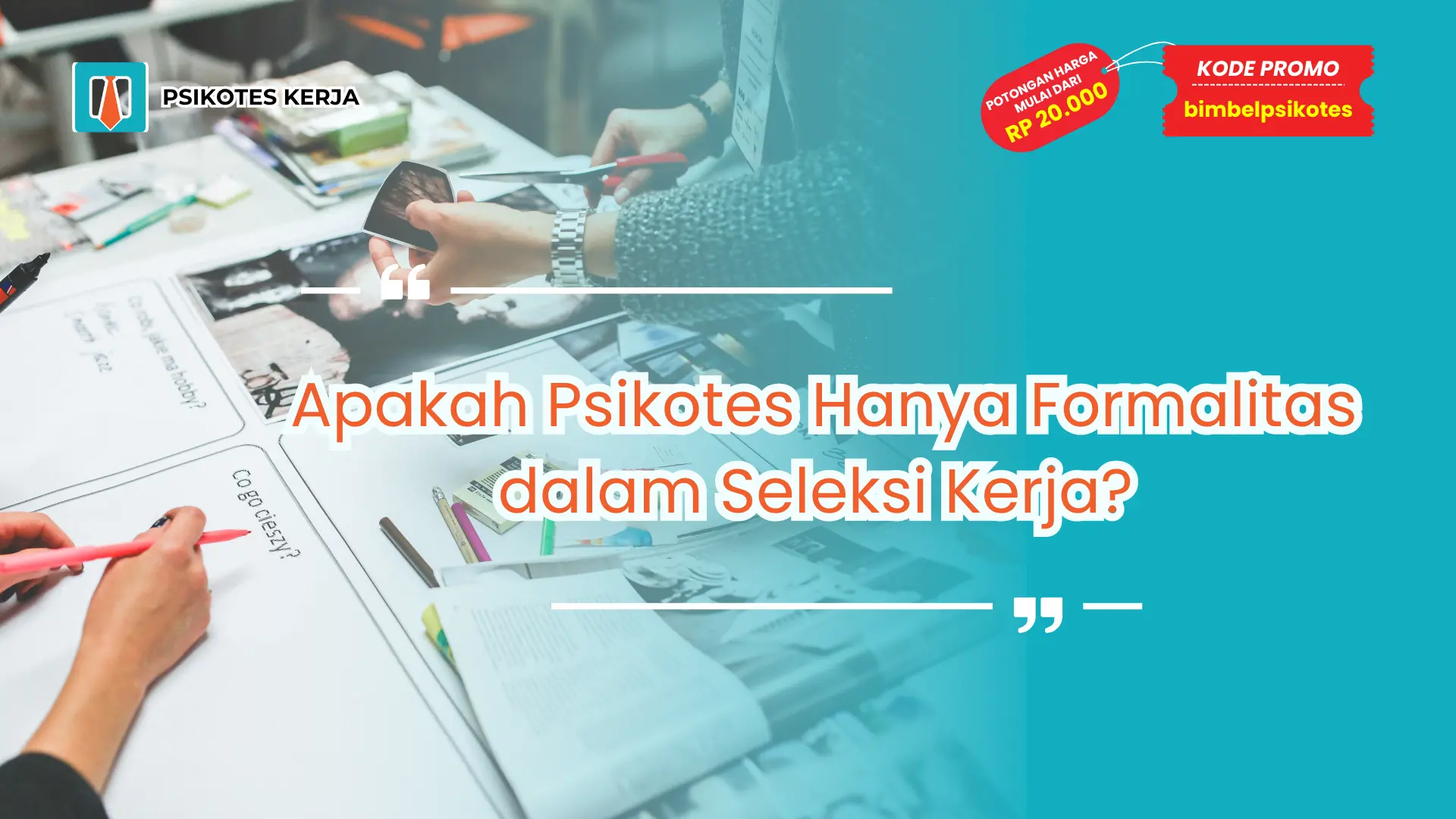 Apakah Psikotes Hanya Formalitas