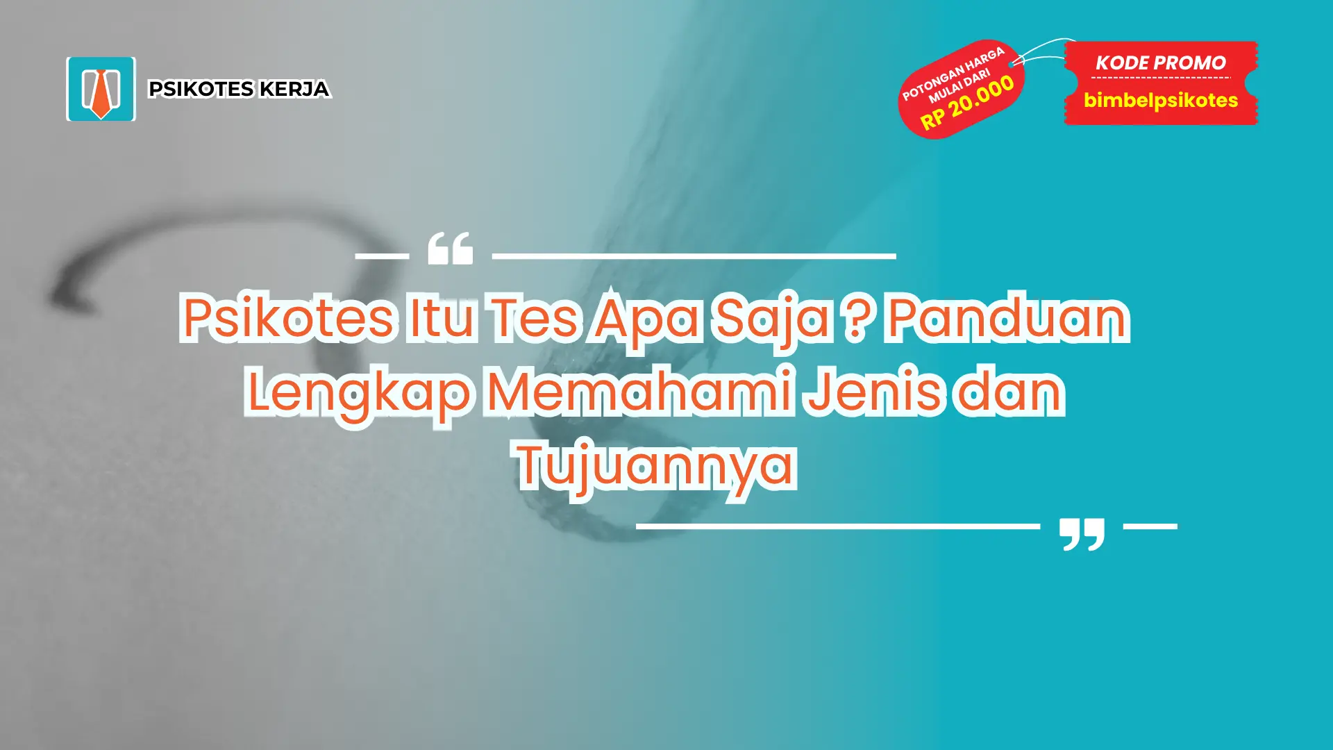 Psikotes Itu Tes Apa Saja