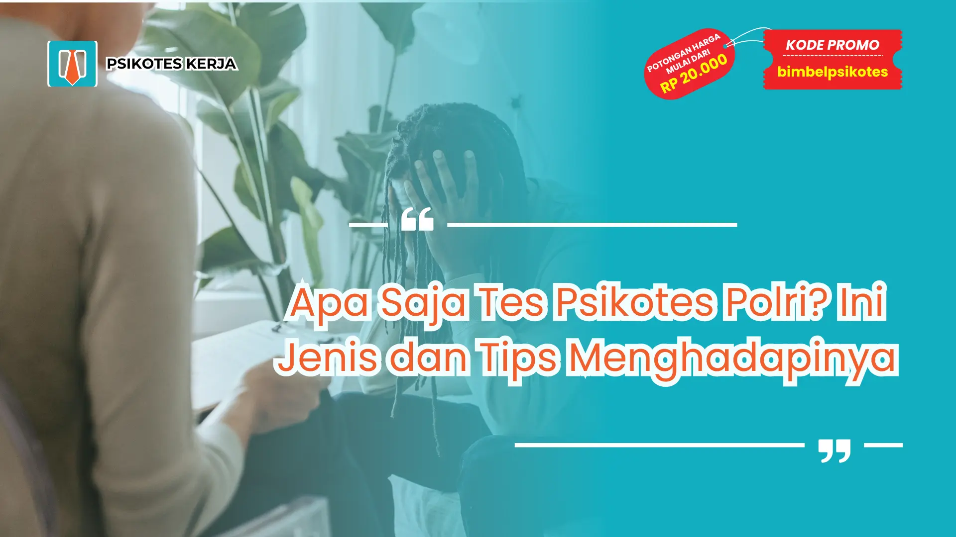 Apa Saja Tes Psikotes Polri
