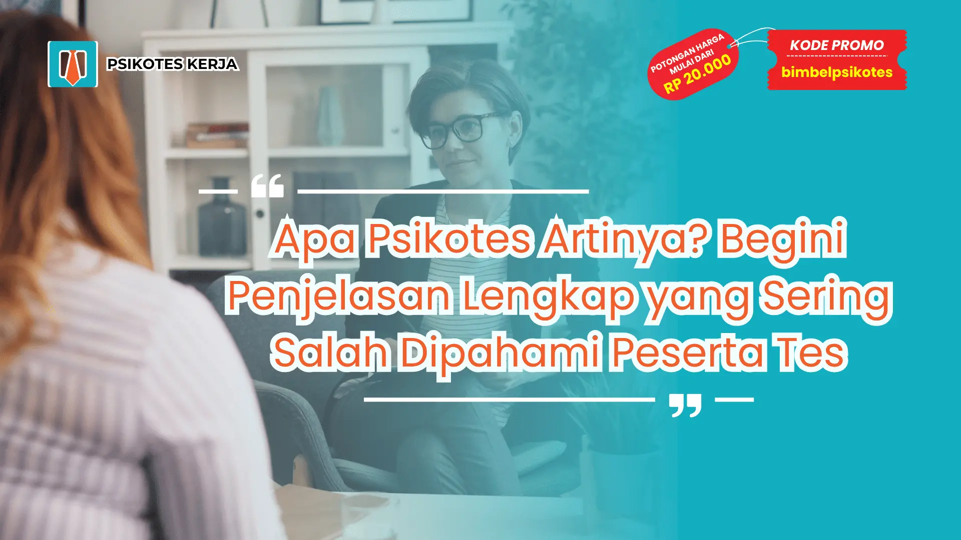 Apa Psikotes Artinya