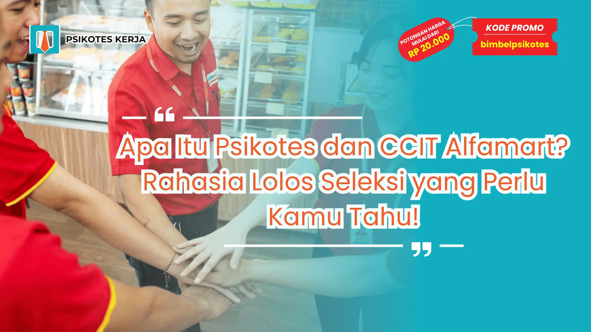 Apa itu psikotes dan CCIT Alfamart