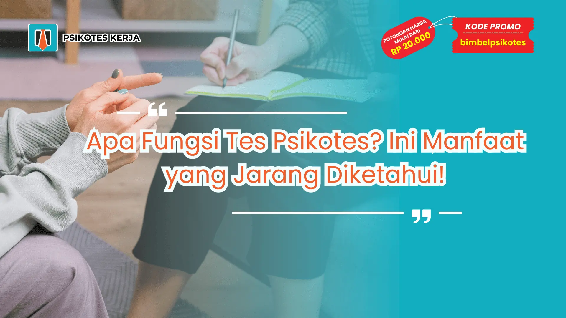 Apa Fungsi Tes Psikotes