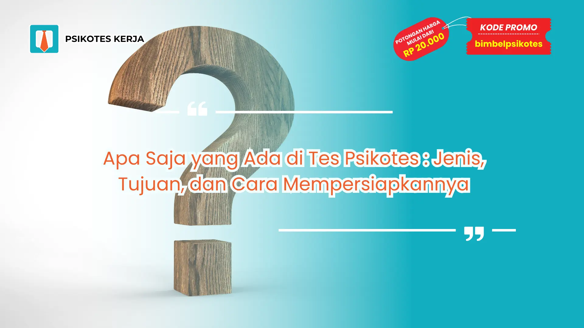 Apa Saja yang Ada di Tes Psikotes