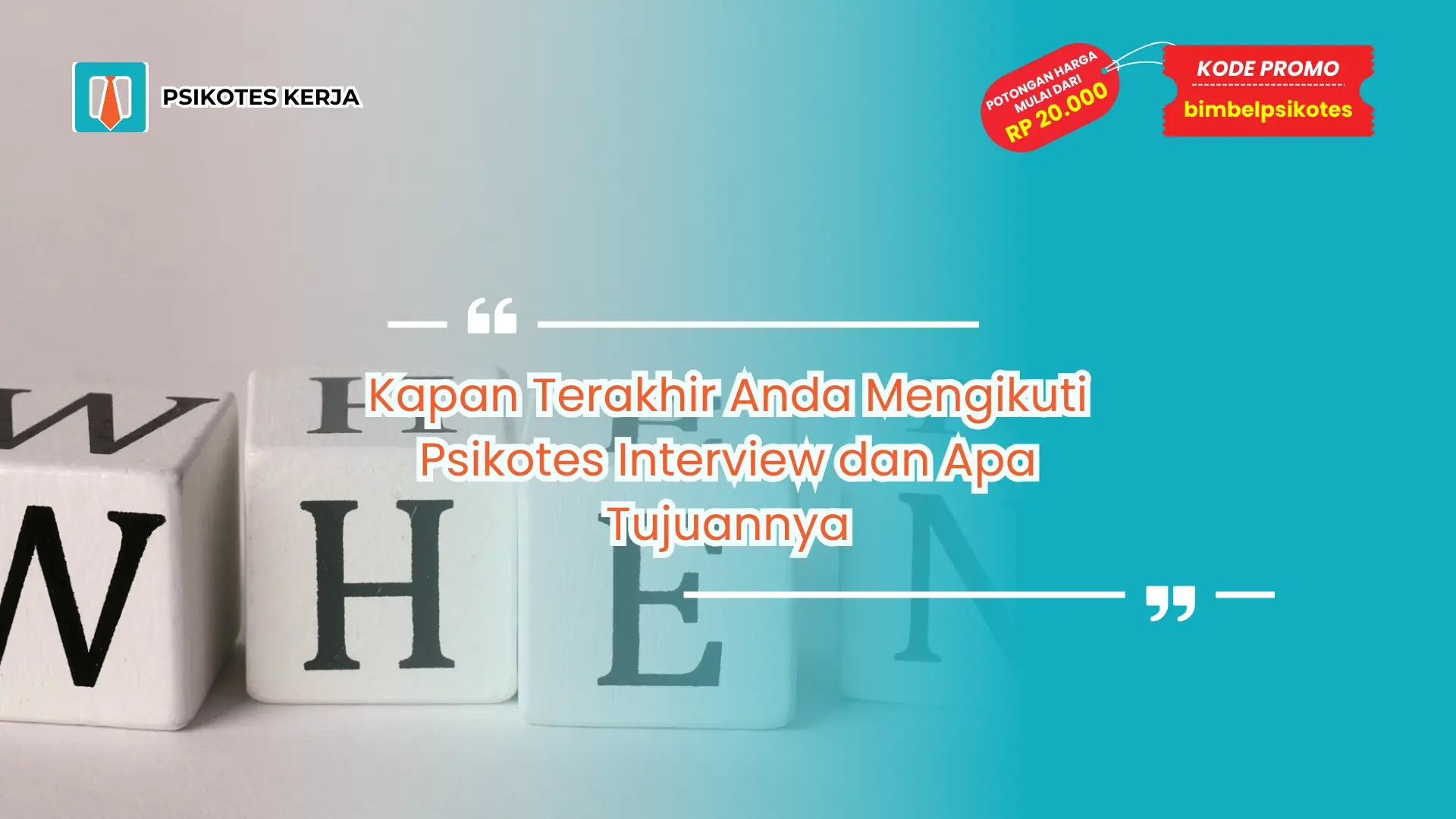 Kapan Terakhir Anda Mengikuti Psikotes Interview dan Apa Tujuannya