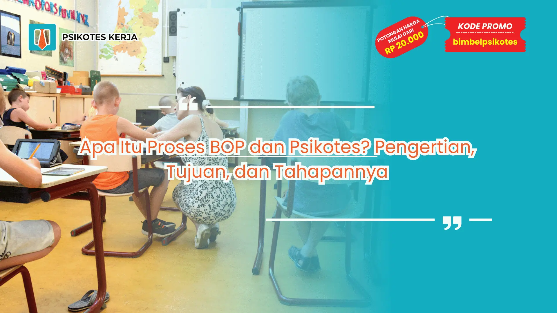 Apa itu proses BOP dan psikotes