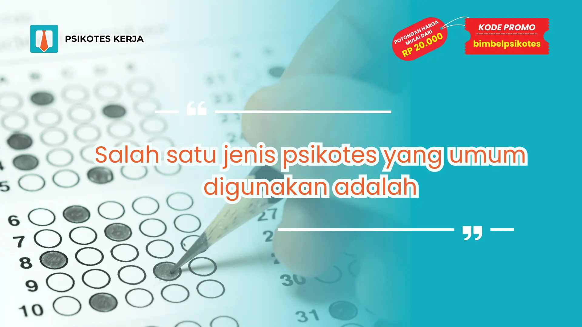 Salah satu jenis psikotes yang umum digunakan adalah