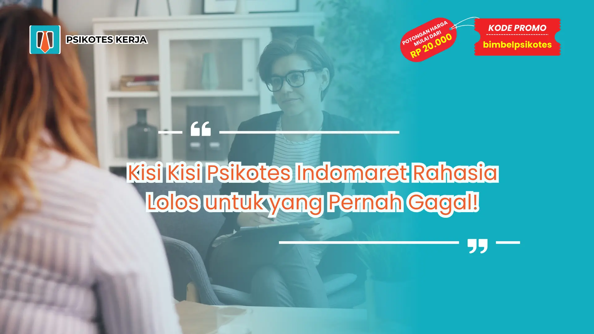 Kisi Kisi Psikotes Indomaret Rahasia Lolos untuk yang Pernah Gagal!