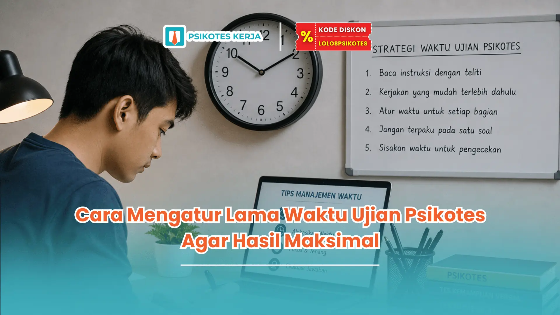 Berapa lama waktu ujian psikotes