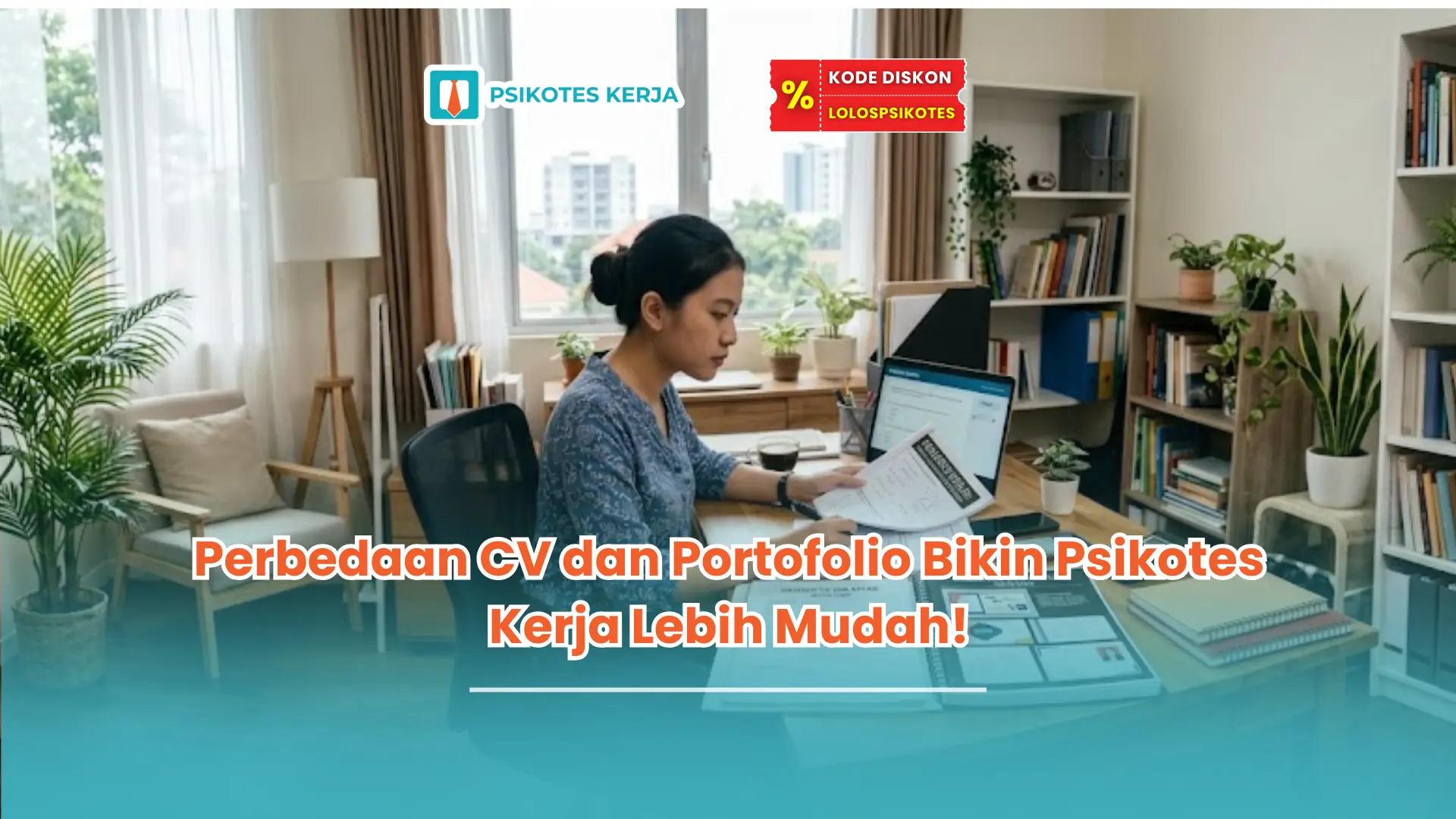 Perbedaan CV dan Portofolio Bikin Psikotes Kerja Lebih Mudah!