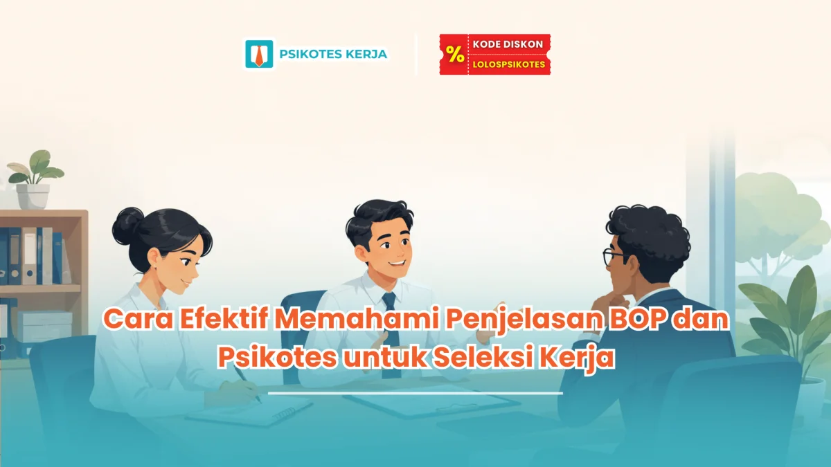 penjelasan bop dan psikotes