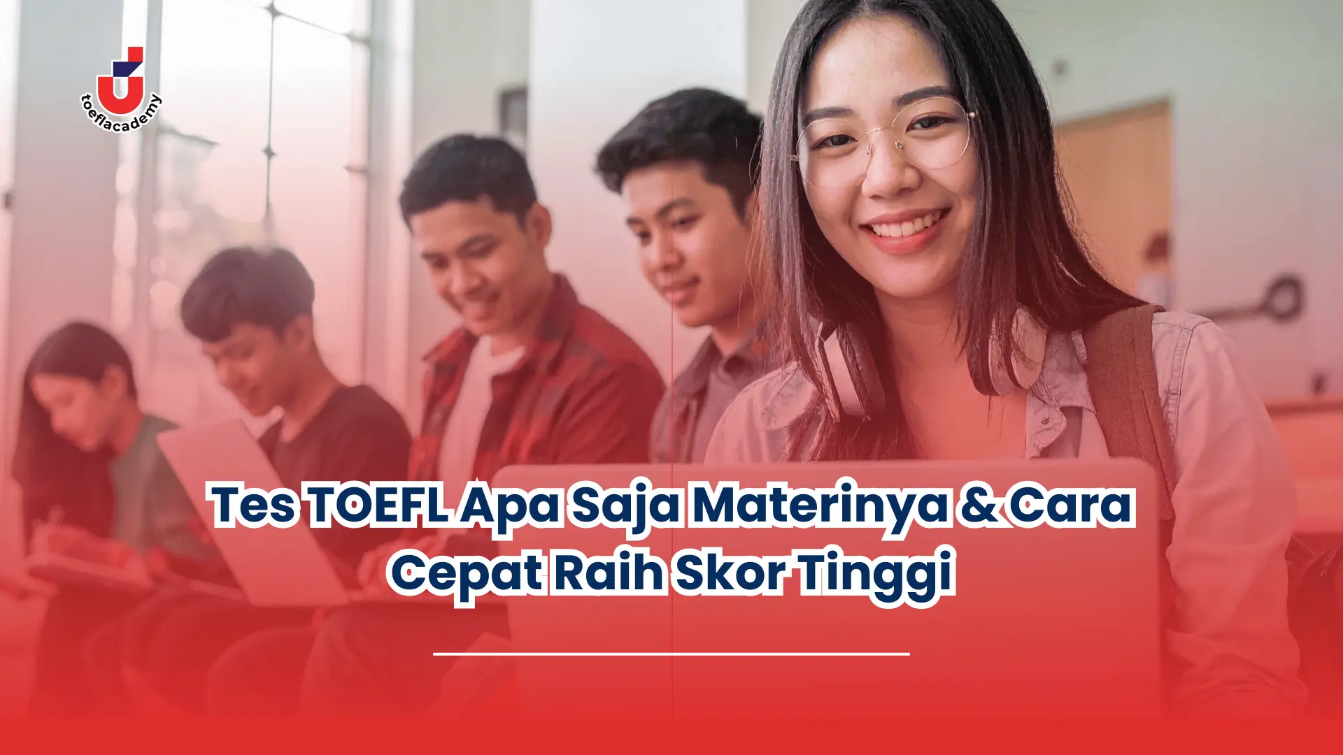 Tes TOEFL Apa Saja Materinya