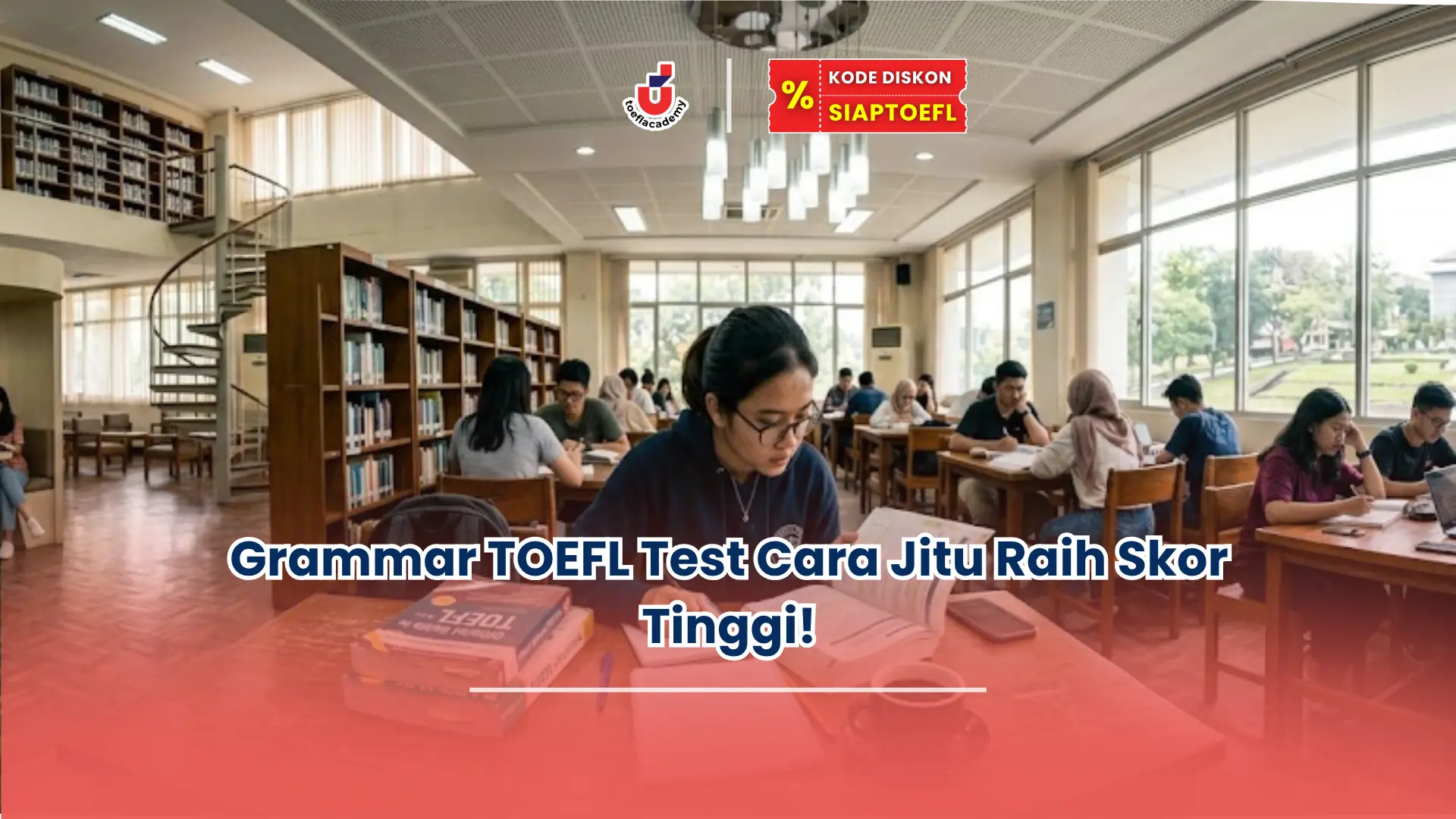 Grammar TOEFL Test Cara Jitu Raih Skor Tinggi!