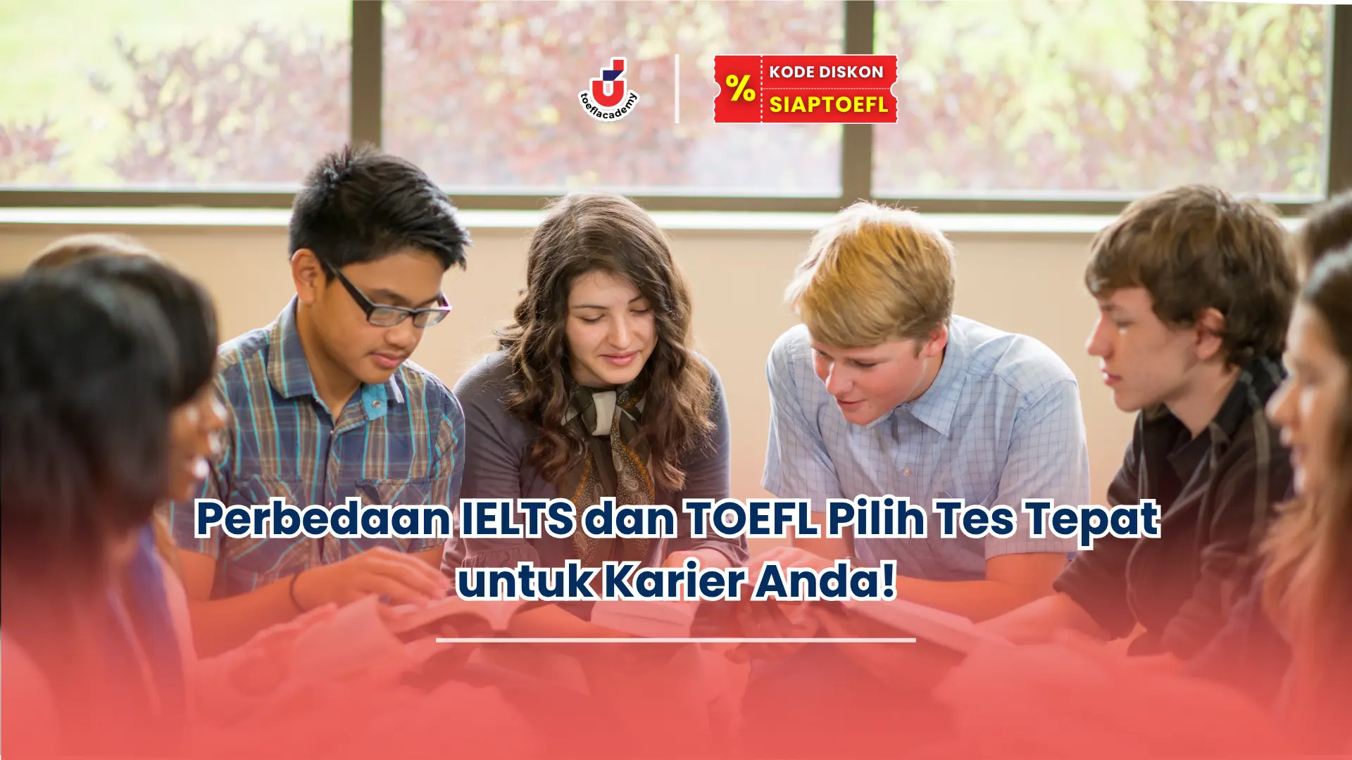 Perbedaan IELTS dan TOEFL Pilih Tes Tepat untuk Karier Anda!