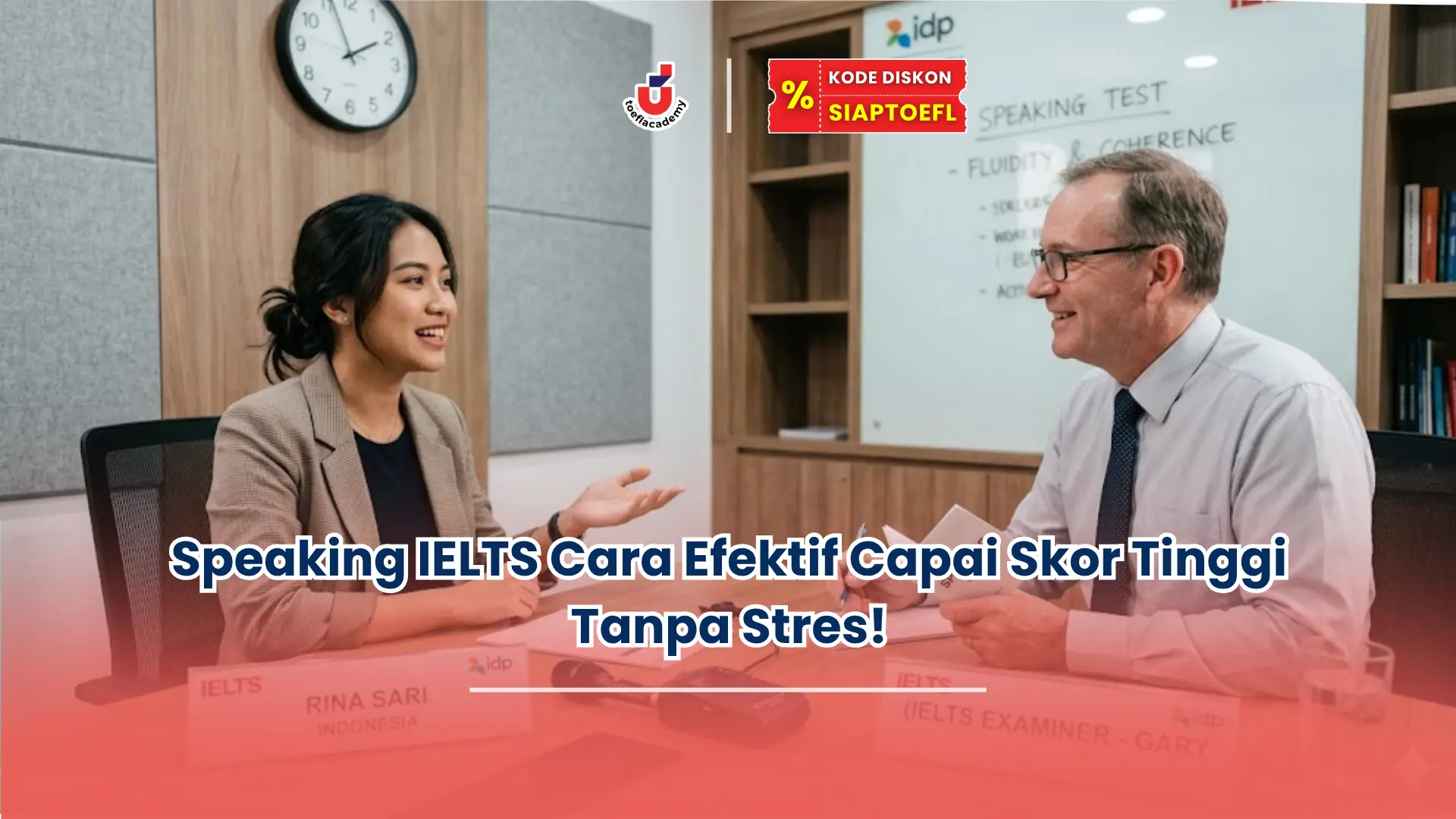 Speaking IELTS Cara Efektif Capai Skor Tinggi Tanpa Stres!