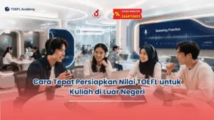 Berapa nilai TOEFL untuk kuliah di luar negeri