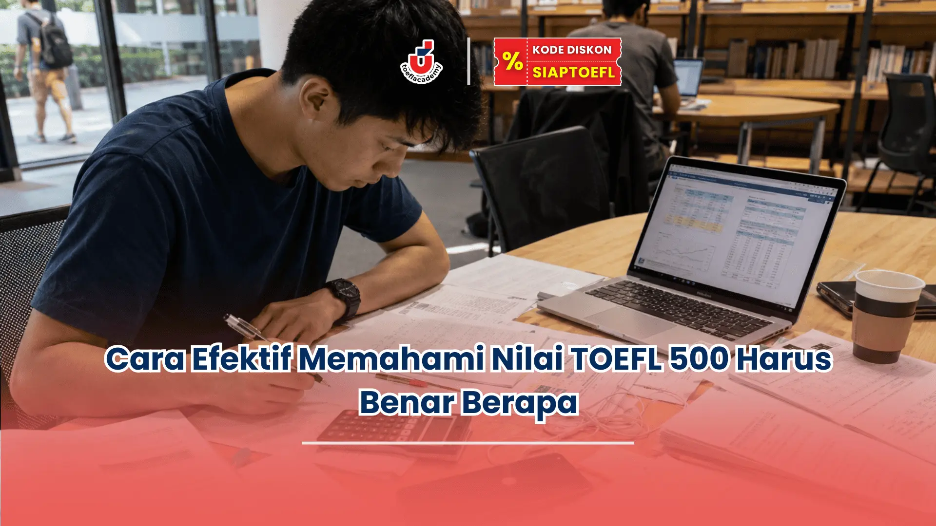 Nilai TOEFL 500 harus benar berapa