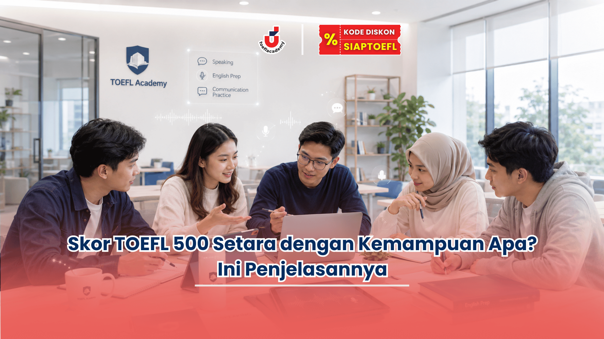 skor toefl 500 setara dengan kemampuan apa