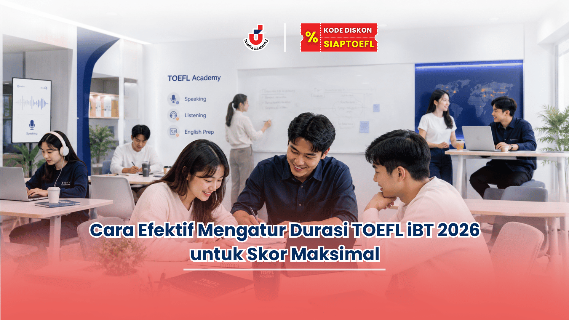 durasi toefl ibt 2026 berapa menit