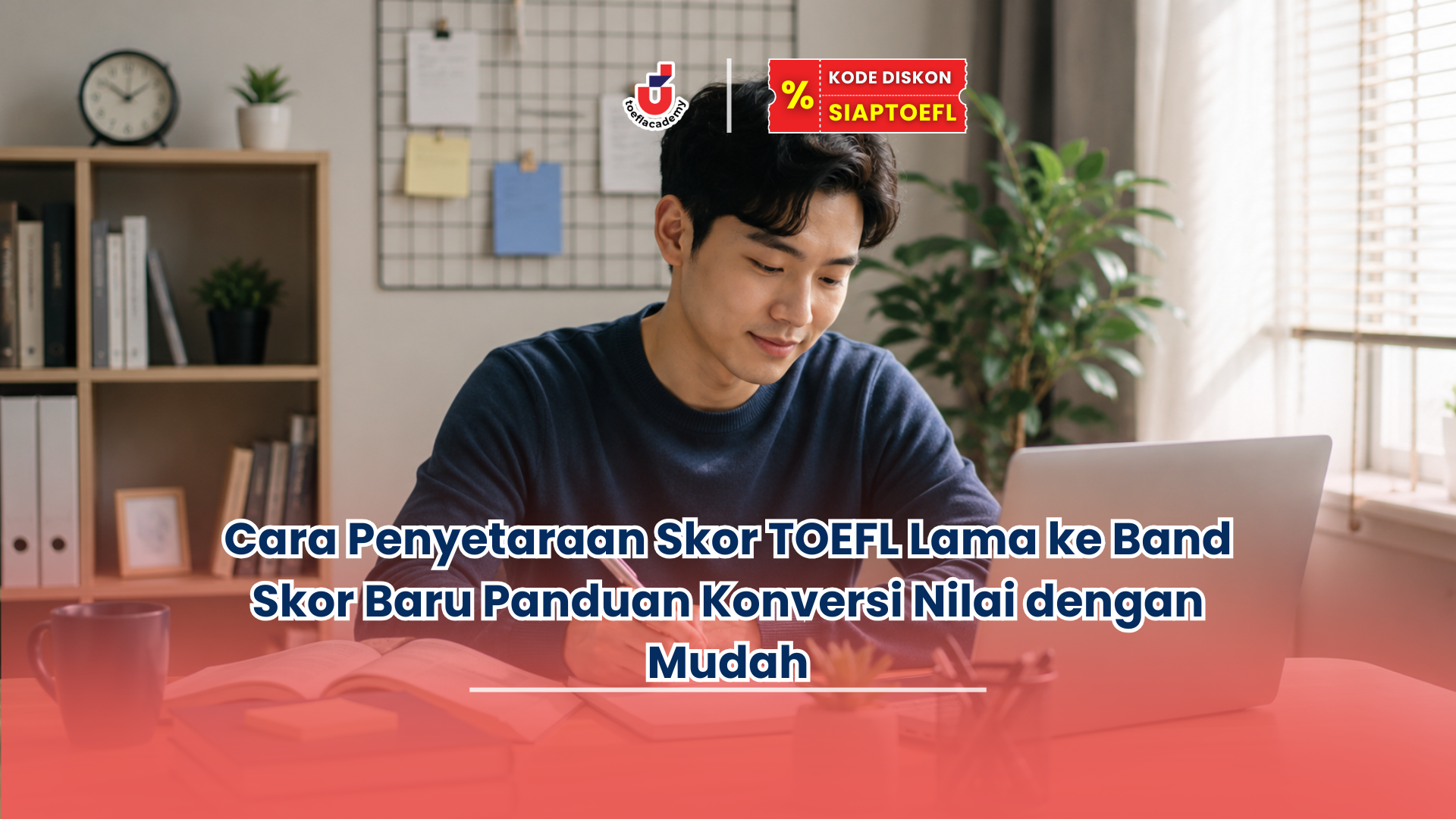 cara penyetaraan skor toefl lama ke band skor baru