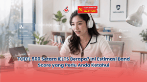 TOEFL 500 setara IELTS berapa