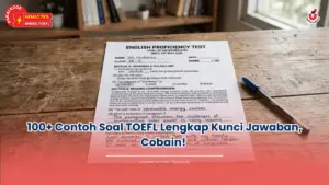 100+ Contoh Soal TOEFL Lengkap Kunci Jawaban, Cobain!